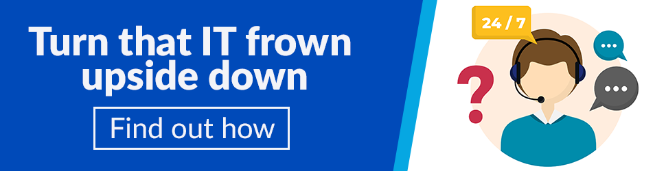 Turn that IT frown upside down with reasonable IT support costs