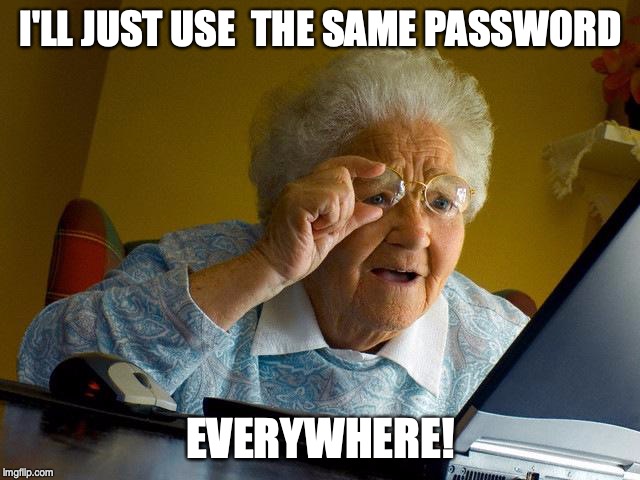 Same Password Everywhere Meme