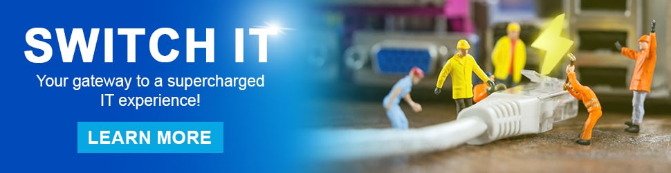 Switch IT - Your gateway to a supercharged IT experience